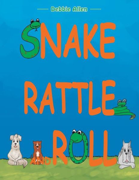 Snake Rattle and Roll - Debbie Allen - Książki - Trafford Publishing - 9781490721767 - 7 stycznia 2014