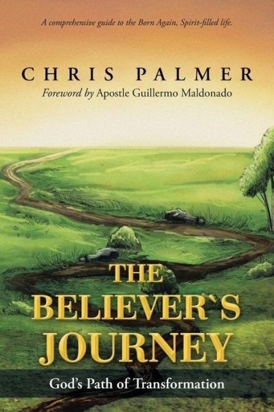 Cover for Chris Palmer · The Believer's Journey: God's Path of Transformation (Paperback Bog) (2013)