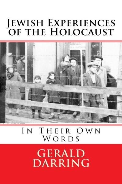 Cover for Gerald Darring · Jewish Experiences of the Holocaust: in Their Own Words (Paperback Bog) (2013)