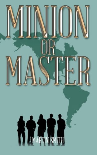 Cover for Martin Smith · Minion or Master (Pocketbok) (2013)