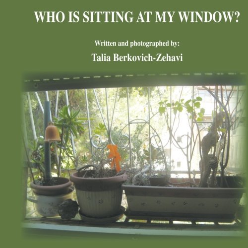 Cover for Talia Berkovich-zehavi · Who is Sitting at My Window?: Laughing Dove Facts &amp; Original Colorful Pictures with Rhymes. (Paperback Book) (2013)