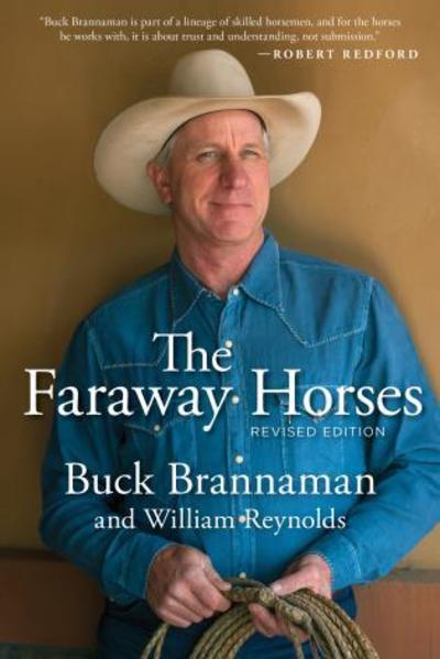Cover for Buck Brannaman · The Faraway Horses: The Adventures and Wisdom of One of America's Most Renowned Horsemen (Paperback Book) [2 Revised edition] (2019)