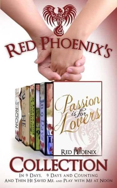 Cover for Red Phoenix · Red Phoenix's Passion is for Lovers Collection (Paperback Book) (2013)