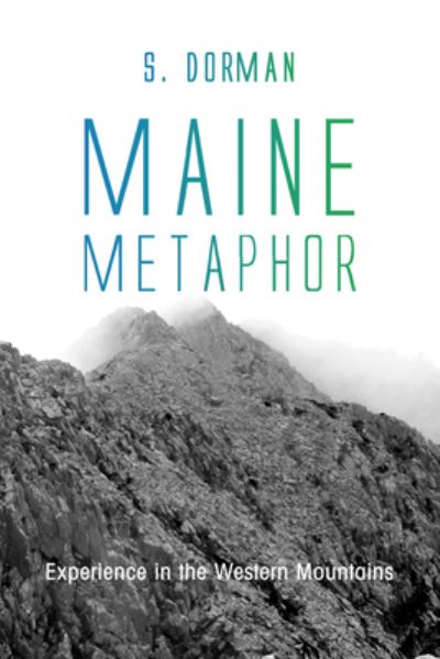 Cover for S. Dorman · Maine Metaphor (Book) (2015)