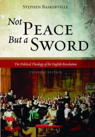 Cover for Stephen Baskerville · Not Peace But a Sword (Pocketbok) (2018)