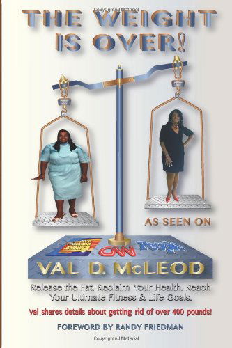 The Weight is Over!: Release the Fat. Reclaim Your Health. Reach Your Ultimate Fitness & Life Goals - Dan Johnson - Books - CreateSpace Independent Publishing Platf - 9781499223767 - May 12, 2014