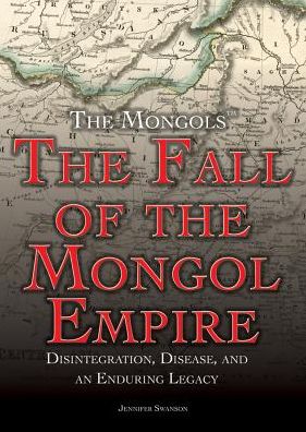 Cover for Jennifer Swanson · The Fall of the Mongol Empire (Hardcover Book) (2016)