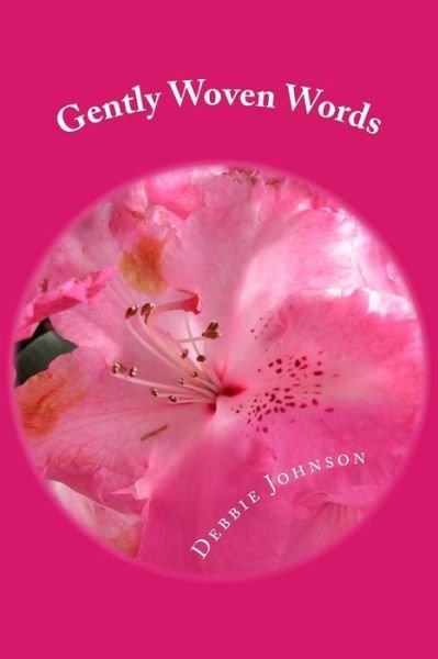 Cover for Debbie Johnson · Gently Woven Words (Paperback Book) (2016)
