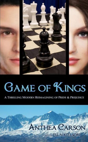 Cover for Anthea Carson · Game of Kings: a Thrilling Modern Reimagining of Pride and Prejudice (Paperback Book) (2014)