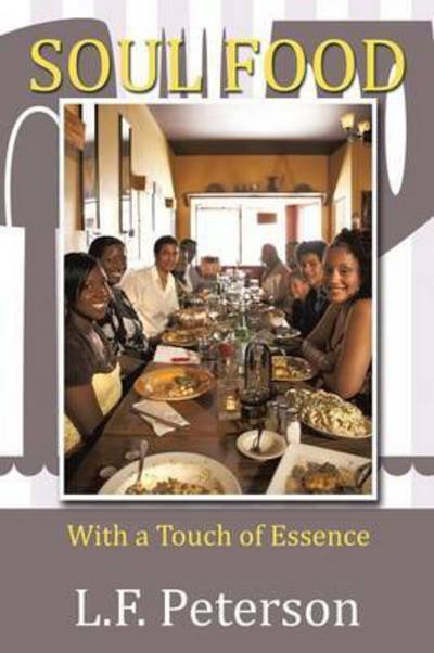 Cover for L F Peterson · Soul Food: With a Touch of Essence (Paperback Book) (2015)