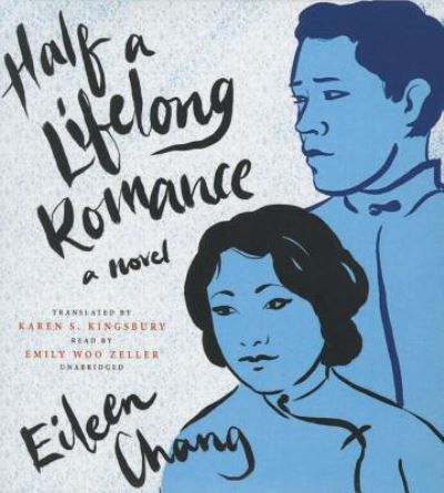 Cover for Eileen Chang · Half a Lifelong Romance (CD) (2016)