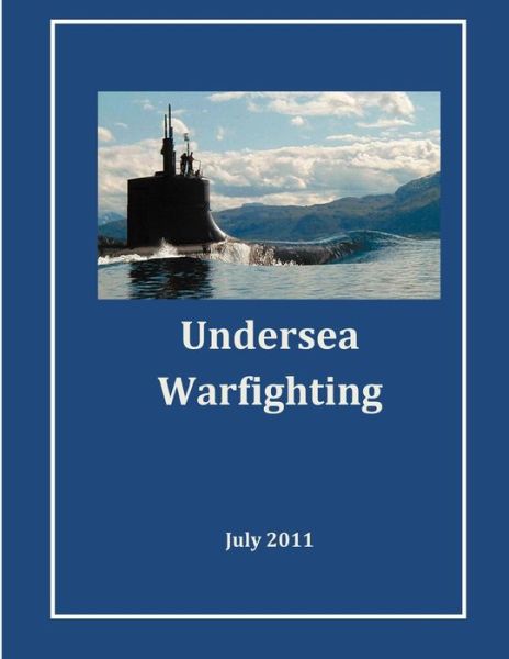 Cover for Commander United States Submarine Forces · Undersea Warfighting (Paperback Book) (2014)