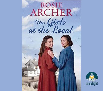 Cover for Rosie Archer · The Girls from the Local (Audiobook (CD)) [Unabridged edition] (2017)