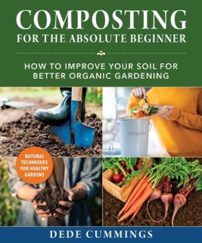 Cover for Dede Cummings · Composting for the Absolute Beginner: How to Improve Your Soil for Better Organic Gardening (Paperback Book) (2021)