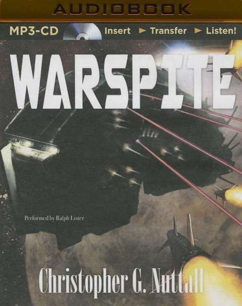 Warspite - Christopher G Nuttall - Äänikirja - Audible Studios on Brilliance - 9781511316767 - tiistai 13. lokakuuta 2015