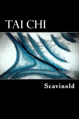 Cover for Scavinold · Tai Chi - the Play (Paperback Book) (2015)