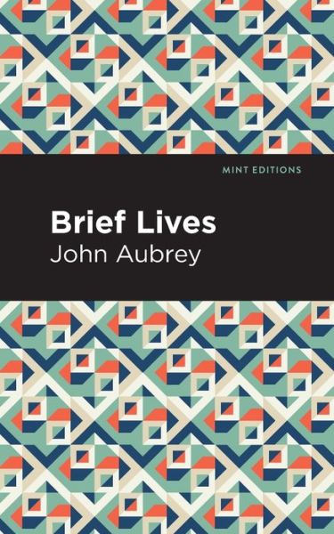 Cover for John Aubrey · Brief Lives - Mint Editions (Paperback Book) (2021)