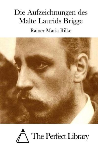 Cover for Rainer Maria Rilke · Die Aufzeichnungen Des Malte Laurids Brigge (Paperback Book) (2015)