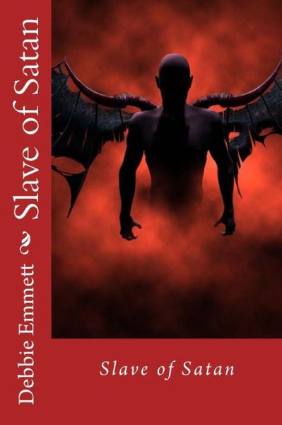 Cover for Mrs Debbie Joy Emmett Pastor · Slave of Satan (Taschenbuch) (2015)