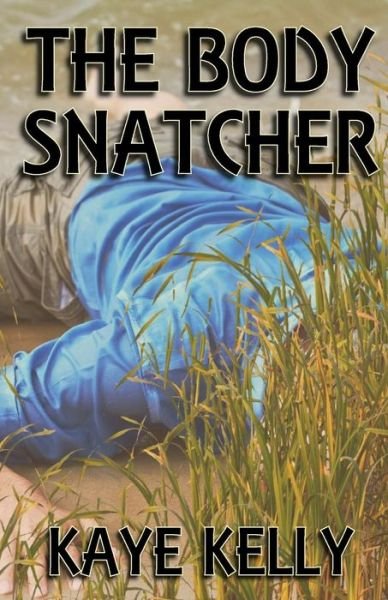 Cover for Kaye Kelly · The Body Snatcher (Paperback Book) (2015)
