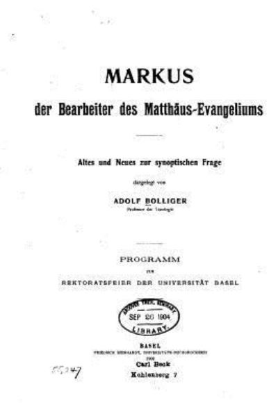 Cover for Adolf Bolliger · Markus der Bearbeiter des Matthaus-evangeliums (Paperback Book) (2015)