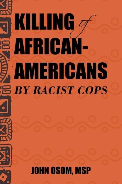 Cover for Msp John Osom · Killing of African-americans by Racist C (Paperback Bog) (2016)