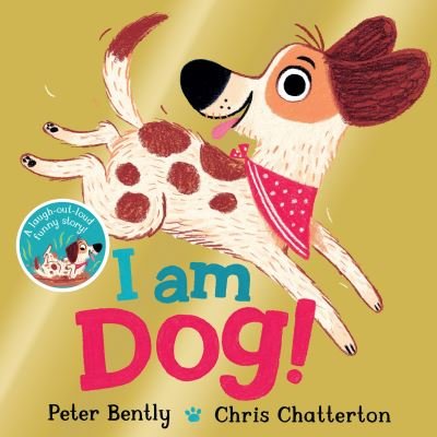 Cover for Peter Bently · I am Dog (Paperback Bog) (2021)