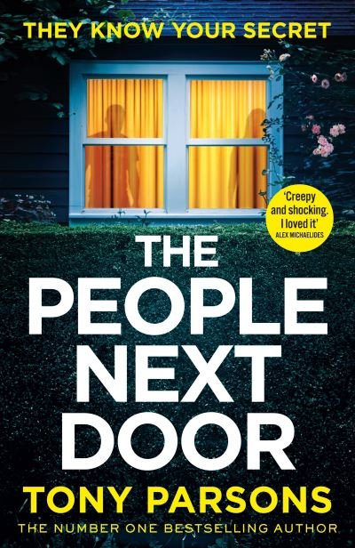 Cover for Tony Parsons · THE PEOPLE NEXT DOOR: dark, twisty suspense from the number one bestselling author (Paperback Book) (2022)
