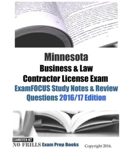 Cover for ExamREVIEW · Minnesota Business &amp; Law Contractor License Exam ExamFOCUS Study Notes &amp; Review Questions 2016/17 Edition (Paperback Book) (2016)