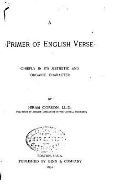 Cover for Hiram Corson · A Primer of English Verse, Chiefly in Its Aesthetic and Organic Character (Pocketbok) (2016)