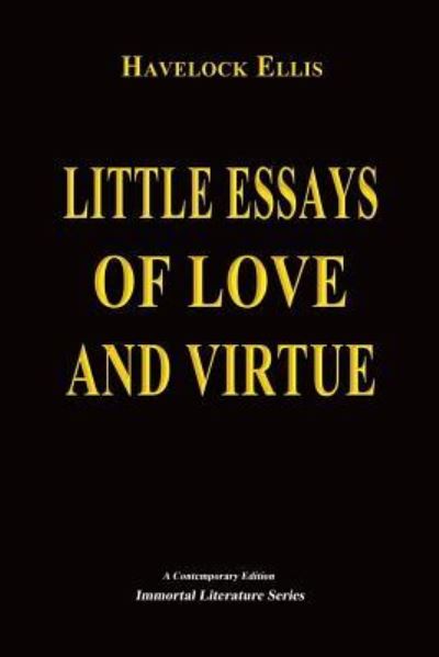 Cover for Havelock Ellis · Little Essays of Love and Virtue (Paperback Book) (2016)