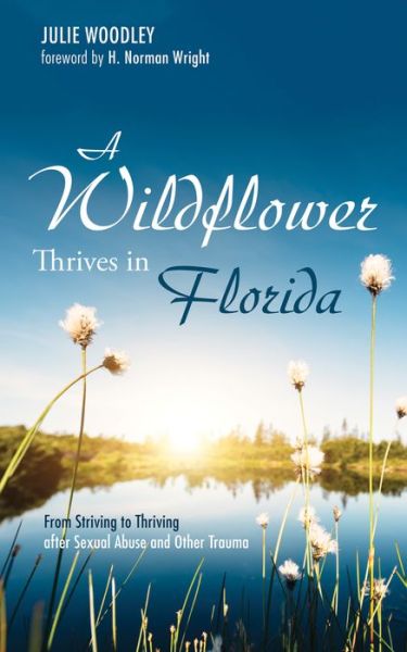 Cover for Julie Woodley · A Wildflower Thrives in Florida (Pocketbok) (2019)