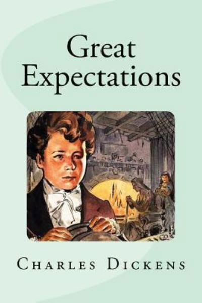 Great Expectations - Charles Dickens - Books - CreateSpace Independent Publishing Platf - 9781534975767 - June 28, 2016