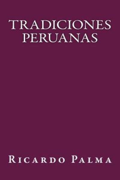 Cover for Ricardo Palma · Tradiciones Peruanas (Paperback Book) (2016)