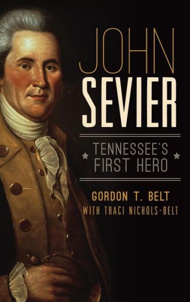 Cover for Gordon T Belt · John Sevier (Hardcover Book) (2014)
