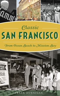 Cover for Frank Dunnigan · Classic San Francisco (Hardcover Book) (2019)