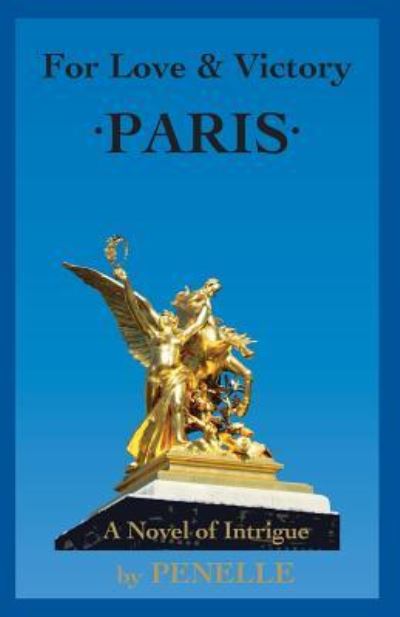 Cover for Penelle · For Love &amp; Victory - PARIS (Paperback Book) (2017)