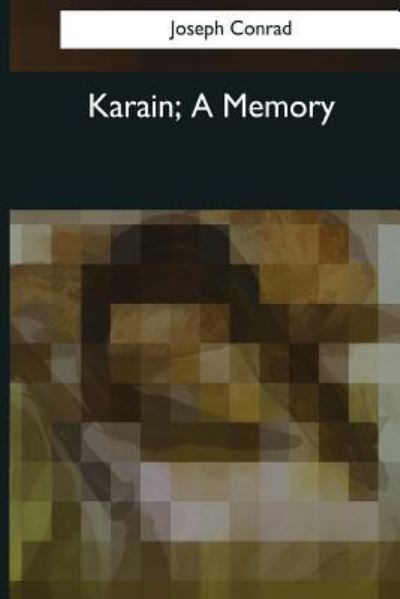 Cover for Joseph Conrad · Karain, A Memory (Paperback Book) (2017)