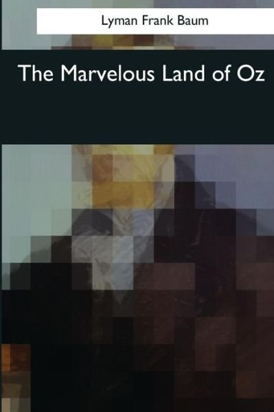 Cover for Lyman Frank Baum · The Marvelous Land of Oz (Pocketbok) (2017)