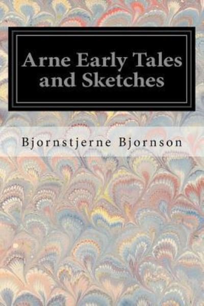 Cover for Bjornstjerne Bjornson · Arne Early Tales and Sketches (Paperback Book) (2017)