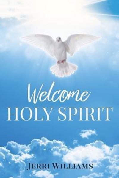 Jerri Williams · Welcome Holy Spirit (Pocketbok) (2018)
