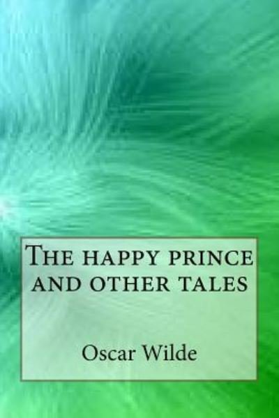 Cover for Oscar Wilde · The happy prince and other tales (Pocketbok) (2017)