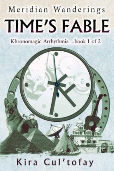 Cover for Kira Cul'tofay · Time's Fable (Paperback Book) (2017)