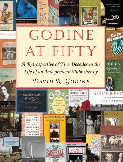 Cover for David R. Godine · Godine at 50: A Retrospective of Five Decades in the Life of an Independent Publisher (Gebundenes Buch) (2022)