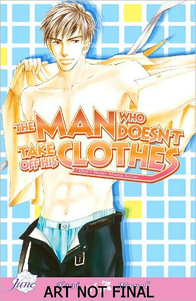 Cover for Narise Konohara · The Man Who Doesn't Take Off His Clothes: (Yaoi Novel) v. 2 (Paperback Book) (2007)