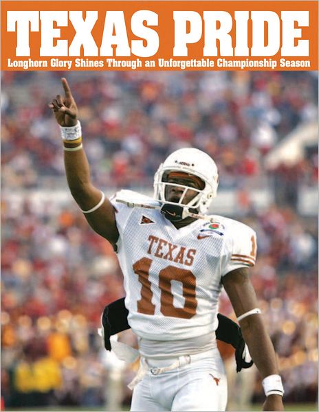 Cover for Triumph Books · Texas Pride: Longhorn Glory Shines Through an Unforgettable Championship Season (Paperback Book) (2006)