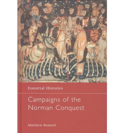 Cover for Matthew Bennett · Campaigns of the Norman Conquest - Essential Histories (Inbunden Bok) (2003)