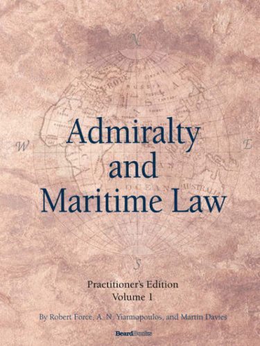 Admiralty and Maritime Law, Volume 1 - Martin Davies - Kirjat - Beard Books - 9781587982767 - tiistai 23. elokuuta 2005