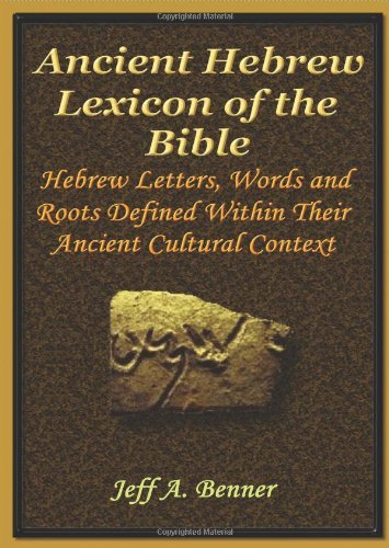The Ancient Hebrew Lexicon of the Bible - Jeff A Benner - Books - Virtualbookworm.com Publishing - 9781589397767 - August 29, 2005