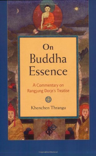 Cover for Khenchen Thrangu · On Buddha Essence: a Commentary on Ranjung Dorje's Treatise (Paperback Bog) (2006)